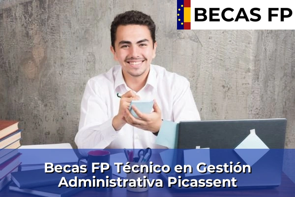 Becas FP Técnico en Gestión Administrativa en Picassent