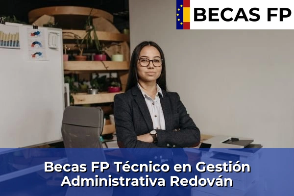 Becas FP Técnico en Gestión Administrativa en Redován