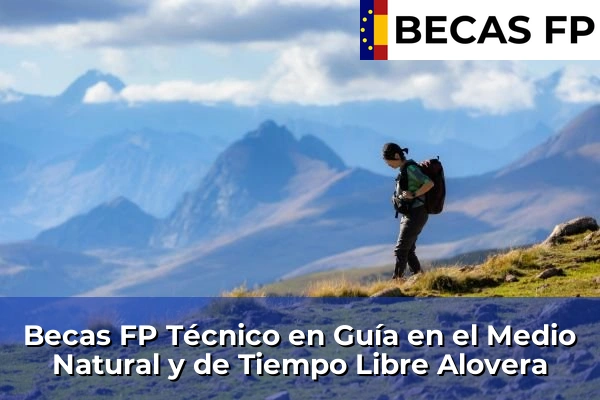 Becas FP Técnico en Guía en el Medio Natural y de Tiempo Libre en Guadalajara 2 Becas FP Técnico en Guía en el Medio Natural y de Tiempo Libre en Alovera