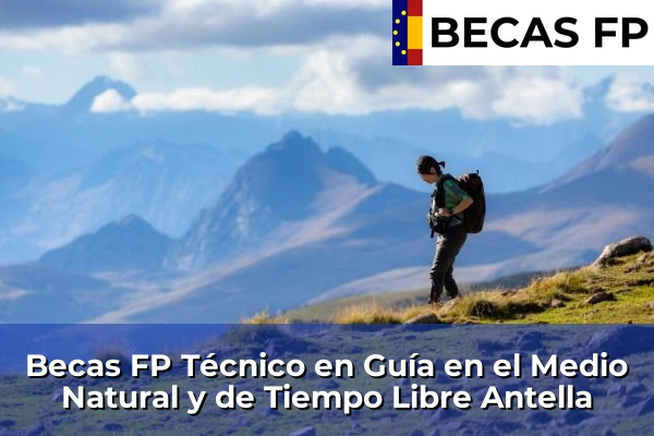 Becas FP Técnico en Guía en el Medio Natural y de Tiempo Libre en Antella
