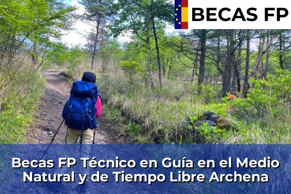 Becas FP Técnico en Guía en el Medio Natural y de Tiempo Libre en Archena
