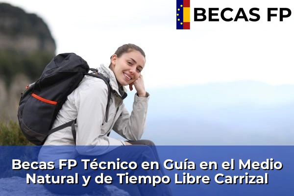 Becas FP Técnico en Guía en el Medio Natural y de Tiempo Libre en Las Palmas 9 Becas FP Técnico en Guía en el Medio Natural y de Tiempo Libre en Carrizal