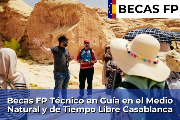 Becas FP Técnico en Guía en el Medio Natural y de Tiempo Libre en Casablanca