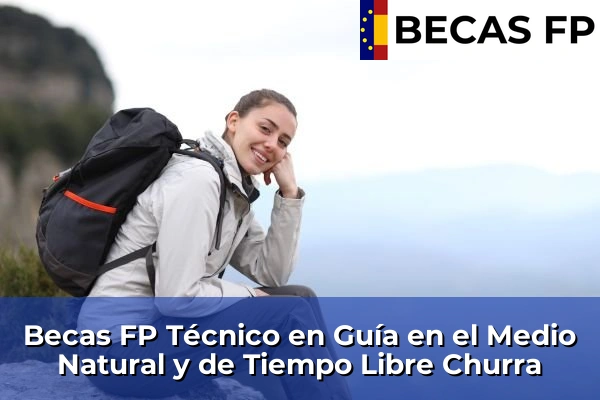 Becas FP Técnico en Guía en el Medio Natural y de Tiempo Libre en Churra