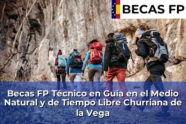 Becas FP Técnico en Guía en el Medio Natural y de Tiempo Libre en Churriana de la Vega