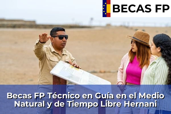 Becas FP Técnico en Guía en el Medio Natural y de Tiempo Libre en Hernani