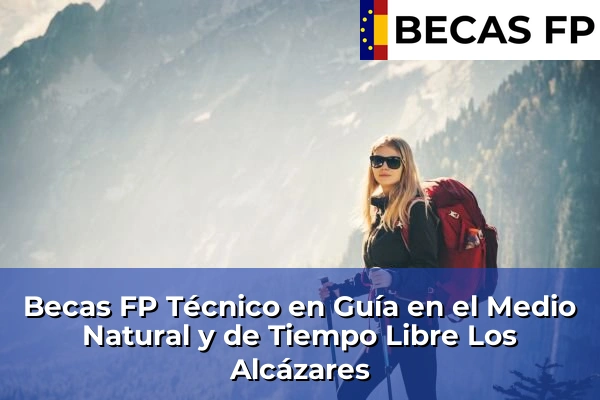 Becas FP Técnico en Guía en el Medio Natural y de Tiempo Libre en Los Alcázares