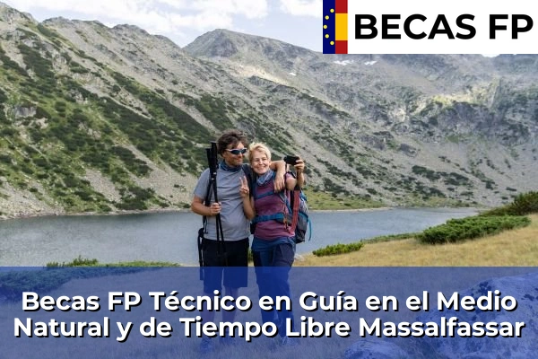 Becas FP Técnico en Guía en el Medio Natural y de Tiempo Libre en Massalfassar