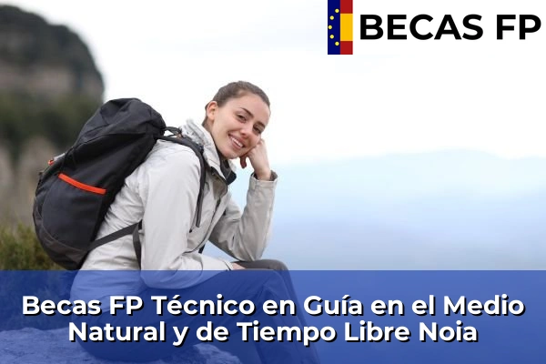 Becas FP Técnico en Guía en el Medio Natural y de Tiempo Libre en Noia