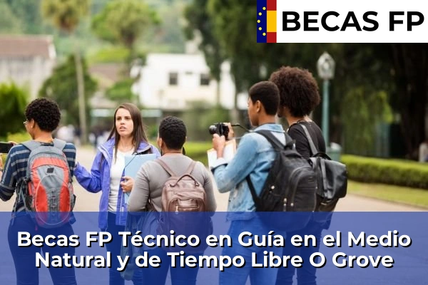 Becas FP Técnico en Guía en el Medio Natural y de Tiempo Libre en Pontevedra 49 Becas FP Técnico en Guía en el Medio Natural y de Tiempo Libre en O Grove