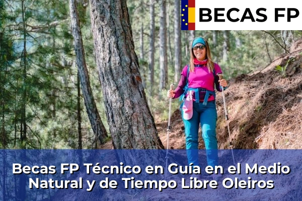 Becas FP Técnico en Guía en el Medio Natural y de Tiempo Libre en Oleiros