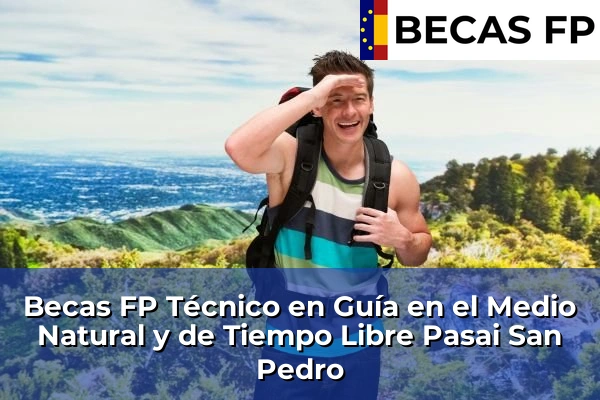 Becas FP Técnico en Guía en el Medio Natural y de Tiempo Libre en Pasai San Pedro