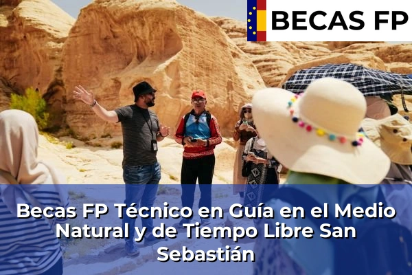 Becas FP Técnico en Guía en el Medio Natural y de Tiempo Libre en San Sebastián