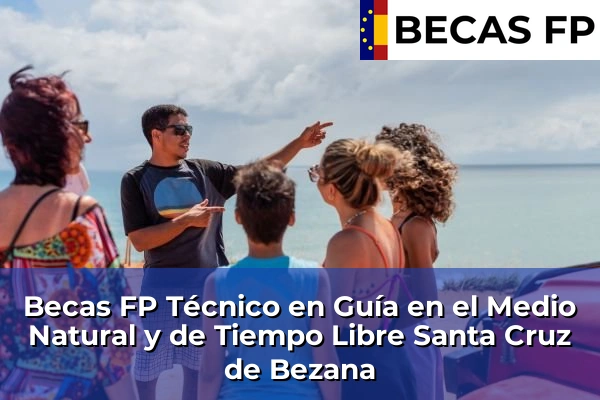 Becas FP Técnico en Guía en el Medio Natural y de Tiempo Libre en Santa Cruz de Bezana