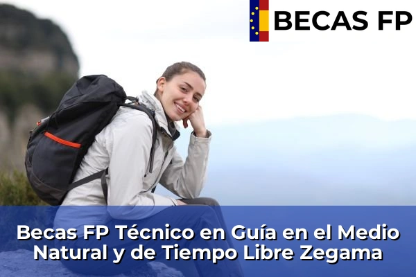 Becas FP Técnico en Guía en el Medio Natural y de Tiempo Libre en Zegama
