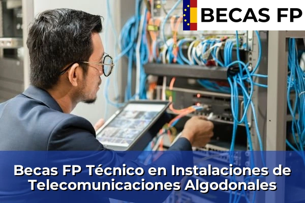 Becas FP Técnico en Instalaciones de Telecomunicaciones en Algodonales