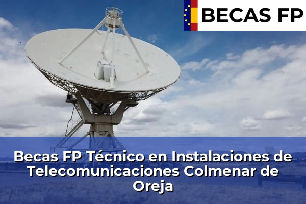 Becas FP Técnico en Instalaciones de Telecomunicaciones en Colmenar de Oreja