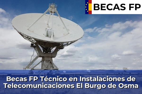 Becas FP Técnico en Instalaciones de Telecomunicaciones en El Burgo de Osma
