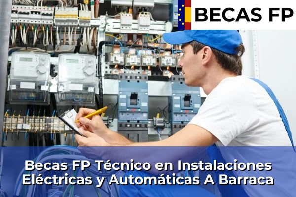 Becas FP Técnico en Instalaciones Eléctricas y Automáticas en Ourense 2 Becas FP Técnico en Instalaciones Eléctricas y Automáticas en A Barraca