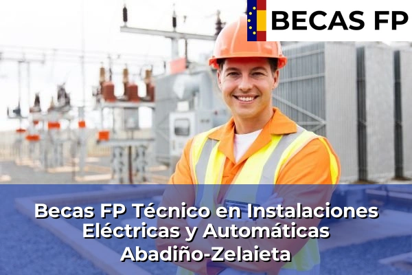 Becas FP Técnico en Instalaciones Eléctricas y Automáticas en Abadiño-Zelaieta