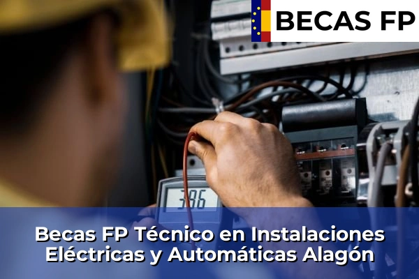 Becas FP Técnico en Instalaciones Eléctricas y Automáticas en Alagón