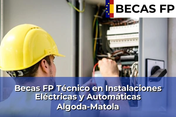 Becas FP Técnico en Instalaciones Eléctricas y Automáticas en Algoda-Matola
