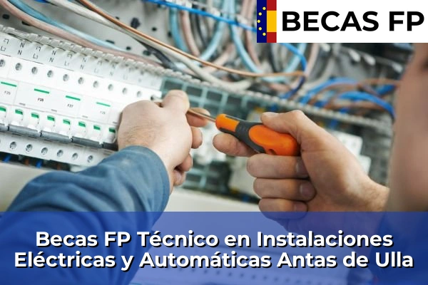 Becas FP Técnico en Instalaciones Eléctricas y Automáticas en Antas de Ulla