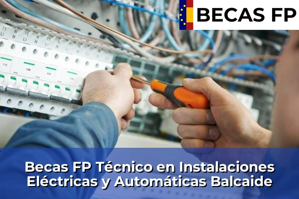 Becas FP Técnico en Instalaciones Eléctricas y Automáticas en Balcaide
