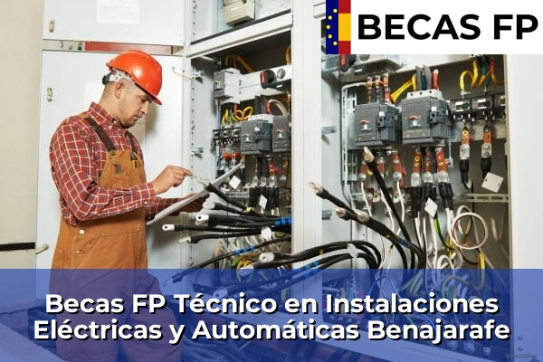 Becas FP Técnico en Instalaciones Eléctricas y Automáticas en Benajarafe