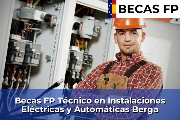 Becas FP Técnico en Instalaciones Eléctricas y Automáticas en Berga