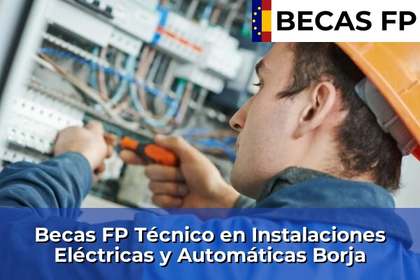 Becas FP Técnico en Instalaciones Eléctricas y Automáticas en Borja