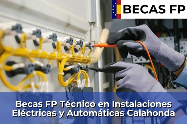 Becas FP Técnico en Instalaciones Eléctricas y Automáticas en Calahonda
