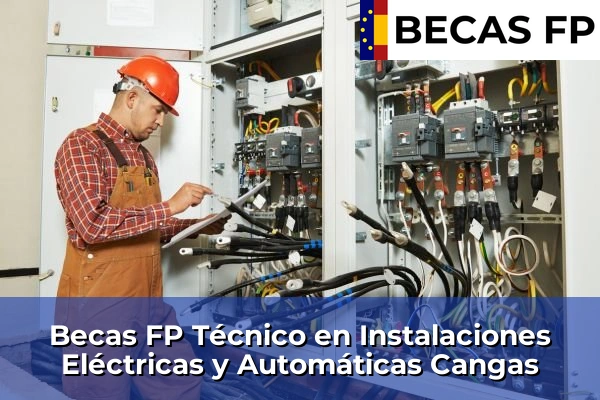 Becas FP Técnico en Instalaciones Eléctricas y Automáticas en Pontevedra 34 Becas FP Técnico en Instalaciones Eléctricas y Automáticas en Cangas