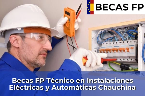 Becas FP Técnico en Instalaciones Eléctricas y Automáticas en Chauchina