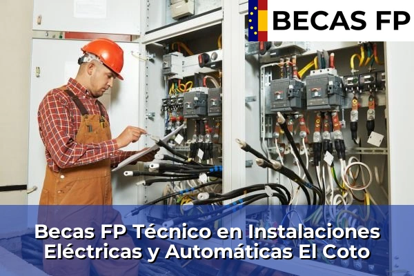Becas FP Técnico en Instalaciones Eléctricas y Automáticas en El Coto