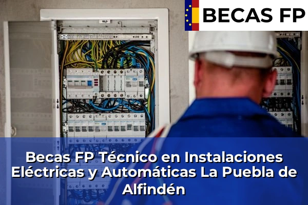 Becas FP Técnico en Instalaciones Eléctricas y Automáticas en La Puebla de Alfindén