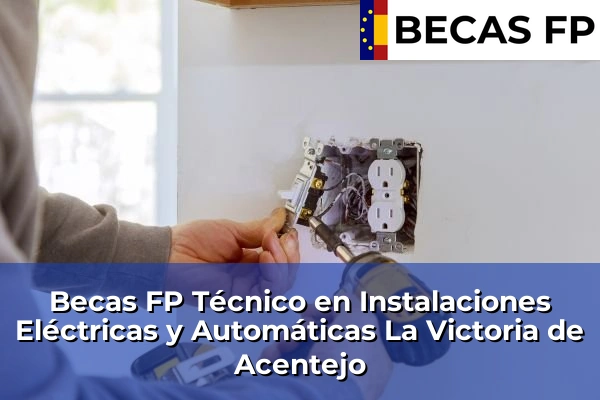 Becas FP Técnico en Instalaciones Eléctricas y Automáticas en La Victoria de Acentejo