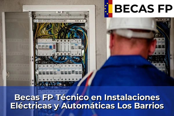 Becas FP Técnico en Instalaciones Eléctricas y Automáticas en Los Barrios