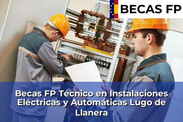 Becas FP Técnico en Instalaciones Eléctricas y Automáticas en Lugo de Llanera