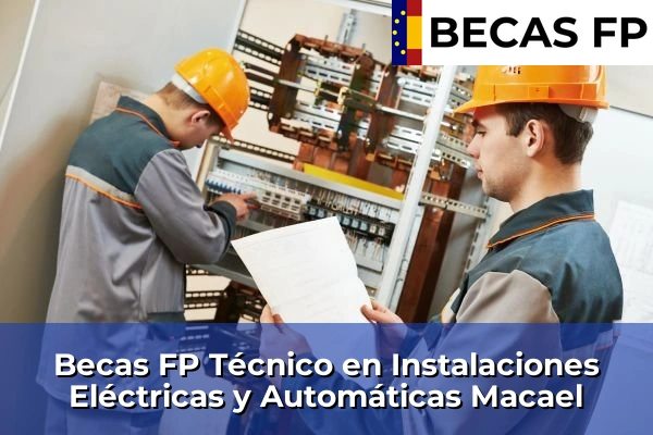 Becas FP Técnico en Instalaciones Eléctricas y Automáticas en Macael