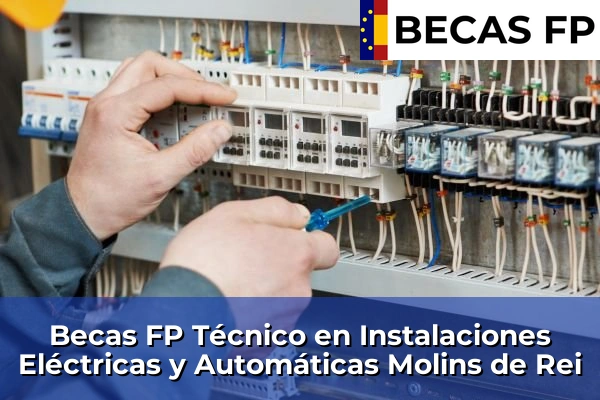 Becas FP Técnico en Instalaciones Eléctricas y Automáticas en Molins de Rei