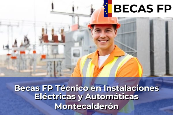 Becas FP Técnico en Instalaciones Eléctricas y Automáticas en Montecalderón