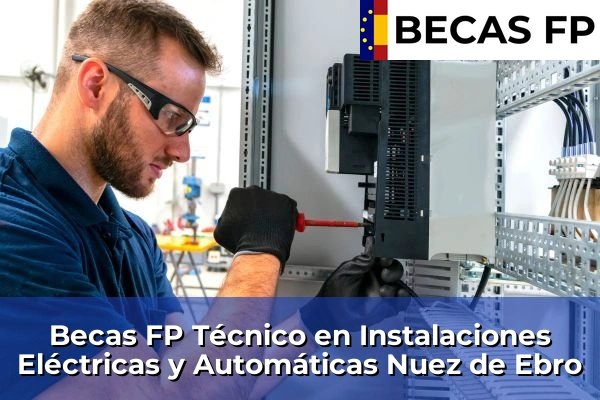 Becas FP Técnico en Instalaciones Eléctricas y Automáticas en Nuez de Ebro