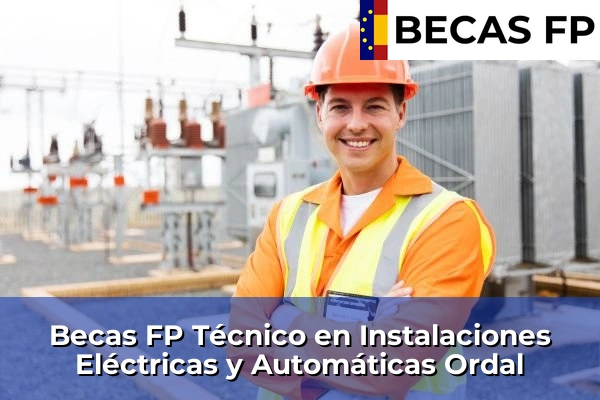 Becas FP Técnico en Instalaciones Eléctricas y Automáticas en Ordal