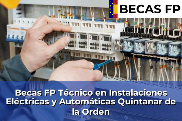 Becas FP Técnico en Instalaciones Eléctricas y Automáticas en Quintanar de la Orden