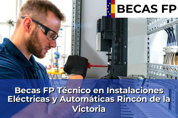 Becas FP Técnico en Instalaciones Eléctricas y Automáticas en Rincón de la Victoria