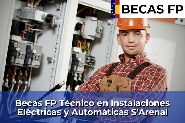 Becas FP Técnico en Instalaciones Eléctricas y Automáticas en S'Arenal
