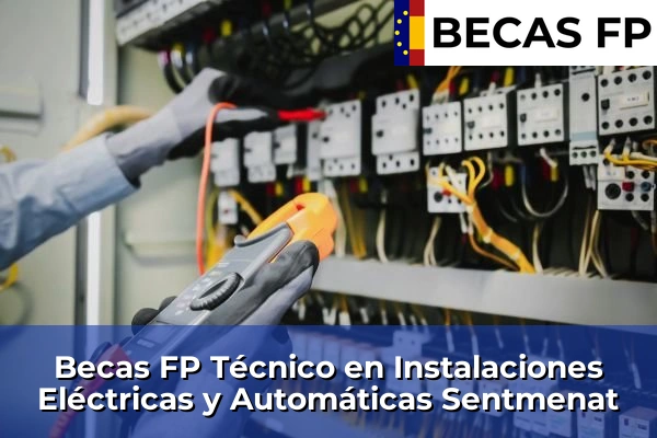 Becas FP Técnico en Instalaciones Eléctricas y Automáticas en Sentmenat