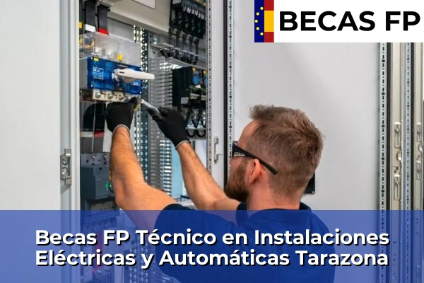 Becas FP Técnico en Instalaciones Eléctricas y Automáticas en Tarazona
