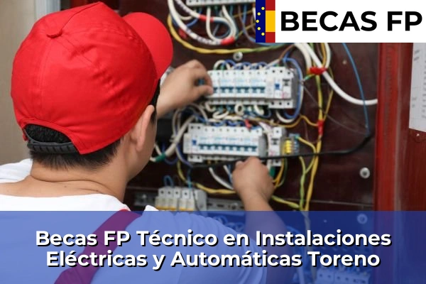 Becas FP Técnico en Instalaciones Eléctricas y Automáticas en León 15 Becas FP Técnico en Instalaciones Eléctricas y Automáticas en Toreno